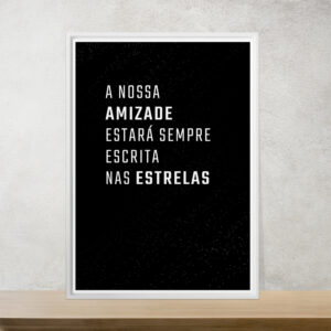 a_nossa_amizade_estara_sempre_escrita_nas_estrelas