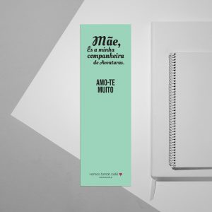 Mãe, és a minha companheira de aventuras. Amo-te muito