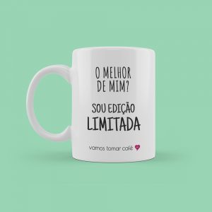 O melhor de mim? Sou edição limitada