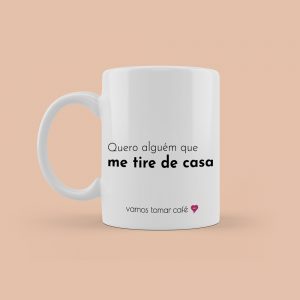 Quero alguém que me tire de casa