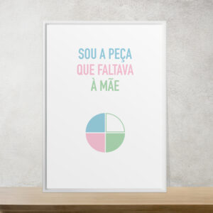 Sou a peça que faltava à mãe